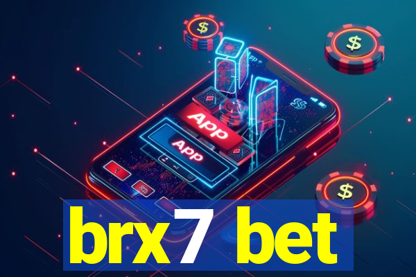 brx7 bet